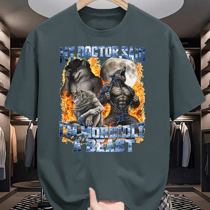 Best Doctor Shirt, Funny Doctor UnisexT-Shirt/Hoodie/Sweatshirt HLT00 - My Doctor Said I'm Morbidly A Beast Cool Funny Werewolf Meme T-Shirt