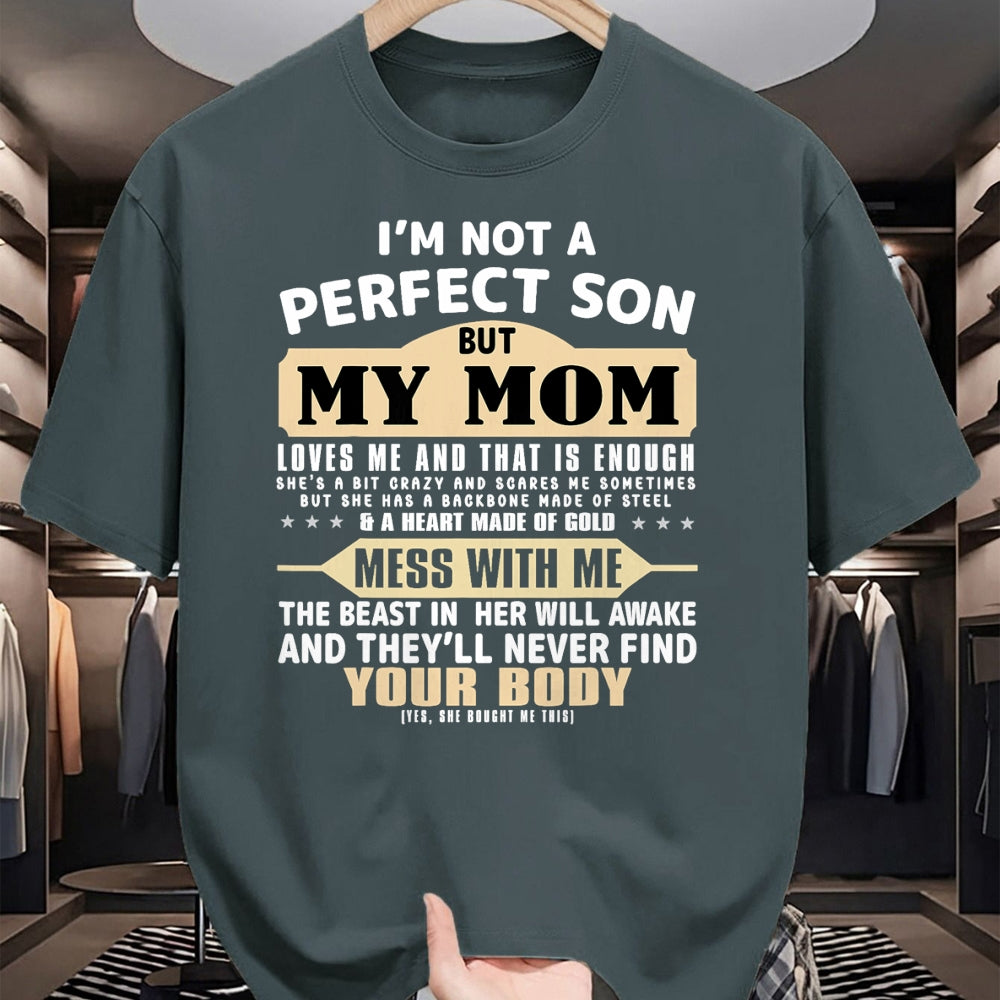 Gift for Mom Shirt, Funny Mom Unisex T-Shirt/Hoodie/Sweatshirt HLT00 - I'm Not a Perfect Son But My Mom Loves Me Mothers Day Men T-Shirt