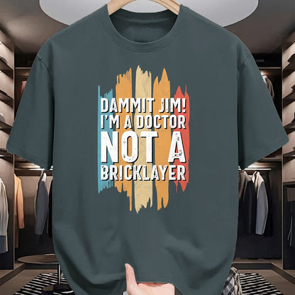Best Doctor Shirt, Funny Doctor UnisexT-Shirt/Hoodie/Sweatshirt HLT00 - Dammit Jim! I'm a Doctor not a Bricklayer! Funny Doctor T-Shirt