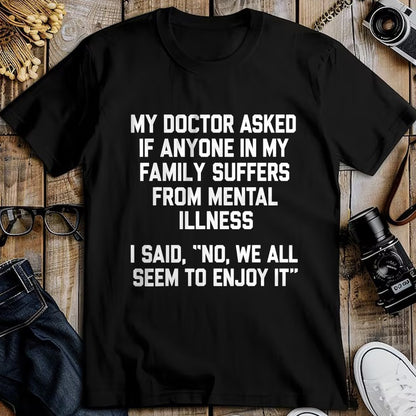 Best Doctor Shirt, Funny Doctor UnisexT-Shirt/Hoodie/Sweatshirt HLT00 - Funny Family Mental Health Doctor Joke T-Shirt