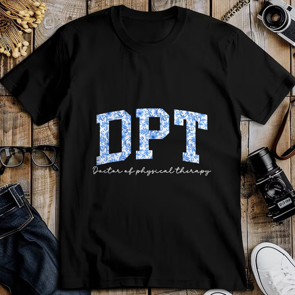 Best Doctor Shirt, Funny Doctor UnisexT-Shirt/Hoodie/Sweatshirt HLT00 - DPT Doctor of Physical Therapy Appreciation T-Shirt