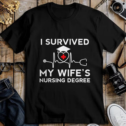 Funny Nurse Shirt, Nurse Unisex T-Shirt/Hoodie/Sweatshirt HLT00 - I Survived My Wife's Nursing Degree, Proud Husband Nurse T-Shirt