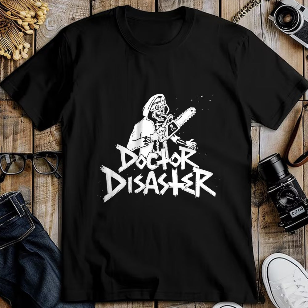 Best Doctor Shirt, Funny Doctor UnisexT-Shirt/Hoodie/Sweatshirt HLT00 - Doctor Disaster T-Shirt