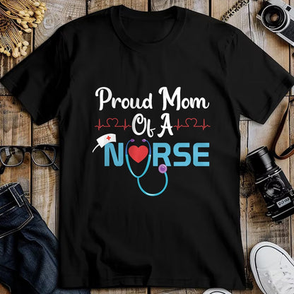 Gift for Mom Shirt, Funny Mom Unisex T-Shirt/Hoodie/Sweatshirt HLT00 - Nurse Proud Mom Of A Nurse T-Shirt