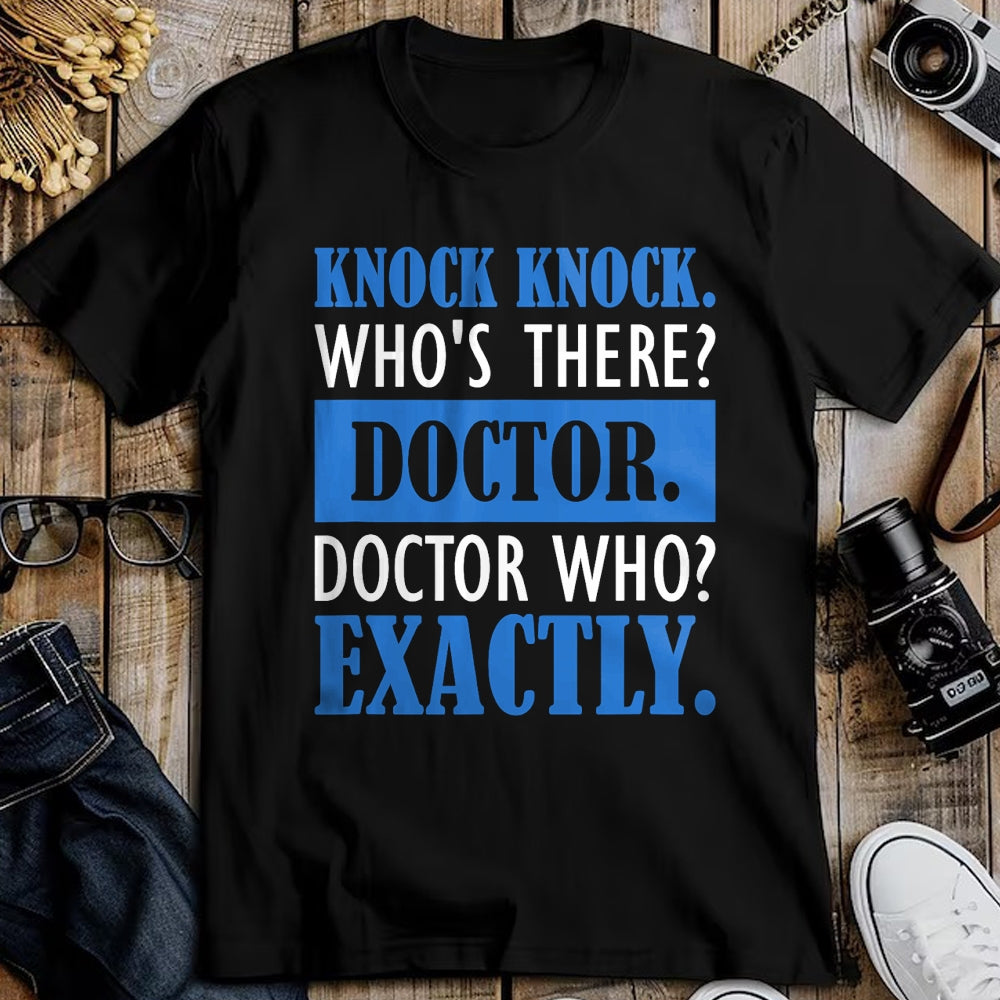 Best Doctor Shirt, Funny Doctor UnisexT-Shirt/Hoodie/Sweatshirt HLT00 - Funny Knock Knock. Who's There Doctor T-Shirt
