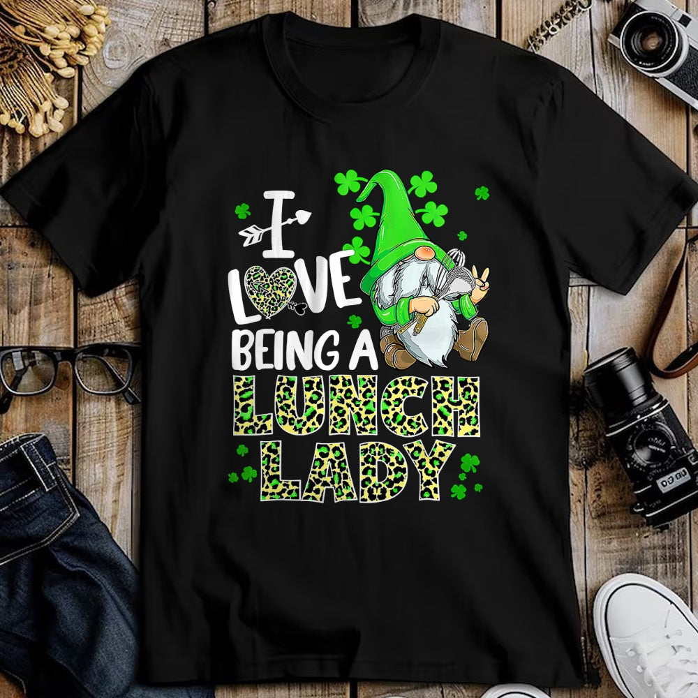 Patrick Day Shirts for Family, Funny Patrick Day shirts, st patrick's day Unisex T-Shirt/Hoodie/Sweatshirt HLT00 - I Love Being A Lunch Lady Gnome Lunch Lady St. Patrick Day T-Shirt