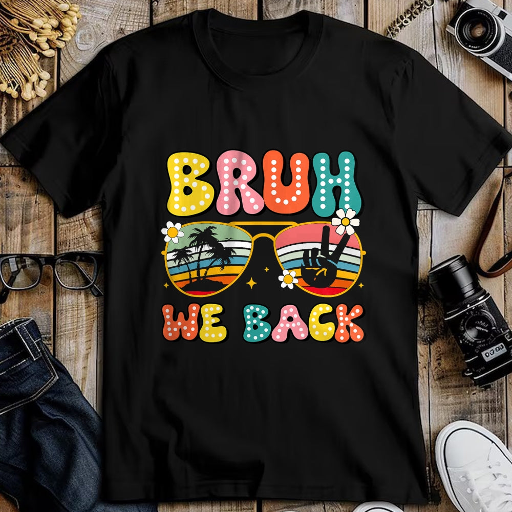 Best Student Shirt, Funny Back To School UnisexT-Shirt/Hoodie/Sweatshirt HLT00 - Bruh We Back Teachers Back To School Boys Girls T-Shirt
