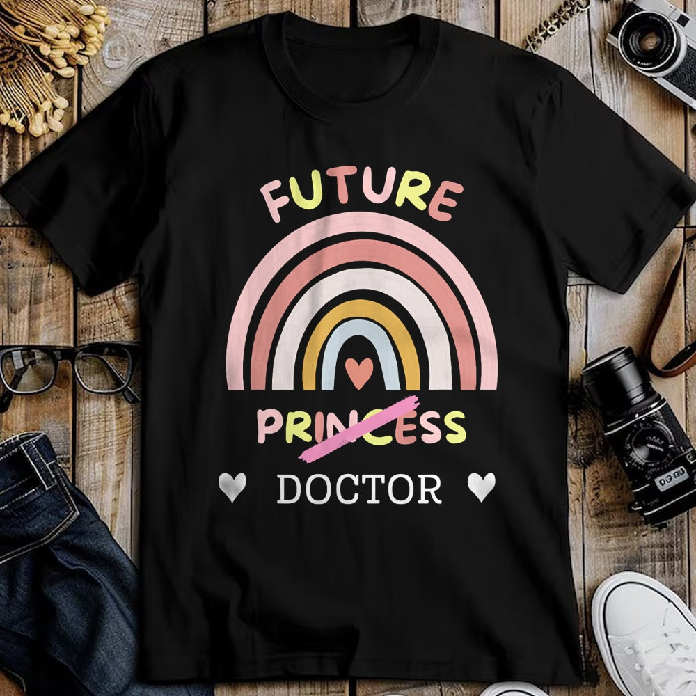 Best Doctor Shirt, Funny Doctor UnisexT-Shirt/Hoodie/Sweatshirt HLT00 - Future Princess Doctor T-Shirt