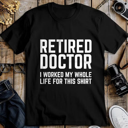 Best Doctor Shirt, Funny Doctor UnisexT-Shirt/Hoodie/Sweatshirt HLT00 - Retired Doctor Cool Retirements Gift for Doctors T-Shirt