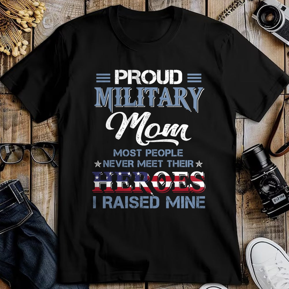 Gift for Mom Shirt, Funny Mom Unisex T-Shirt/Hoodie/Sweatshirt HLT00 - Military Mom I Raised My Hero America American Armed Forces T-Shirt