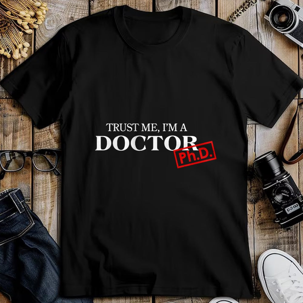 Best Doctor Shirt, Funny Doctor UnisexT-Shirt/Hoodie/Sweatshirt HLT00 - Trust me I'm a Doctor PhD Shirts for Women and Men T-Shirt