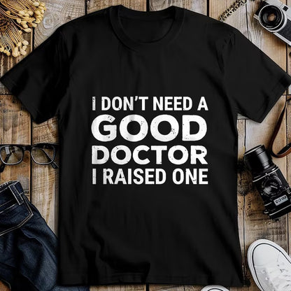 Best Doctor Shirt, Funny Doctor UnisexT-Shirt/Hoodie/Sweatshirt HLT00 - Doctor Parent Dad Mom Med School Graduation T-Shirt