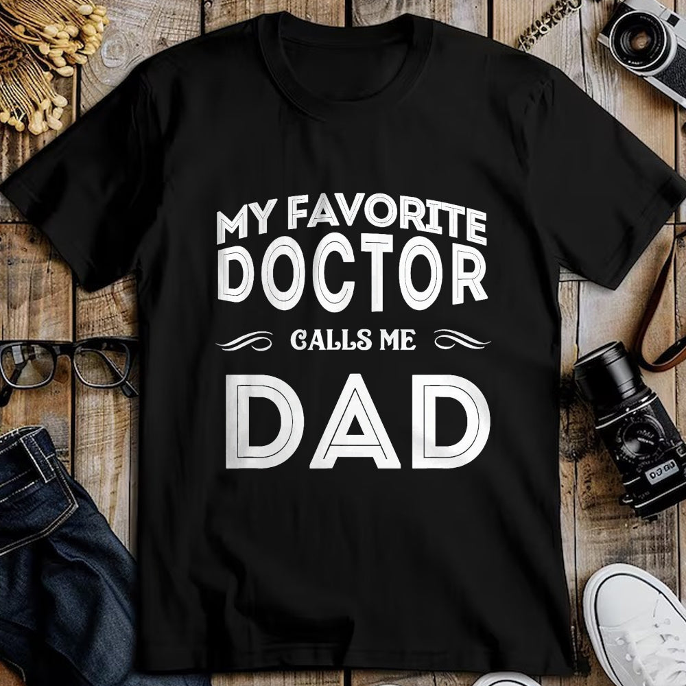 Best Doctor Shirt, Funny Doctor UnisexT-Shirt/Hoodie/Sweatshirt HLT00 - My Favorite Doctor Calls Me Dad Funny T-Shirt, Men, Black, 3X-Large
