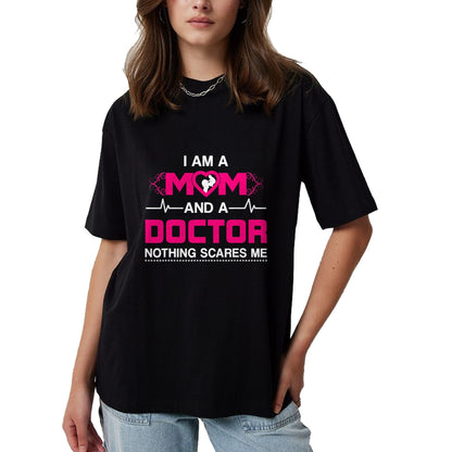 Best Doctor Shirt, Funny Doctor UnisexT-Shirt/Hoodie/Sweatshirt HLT00 - I Am A Mom and A Doctor Nothing Scares Me - Best Doctor T-Shirt