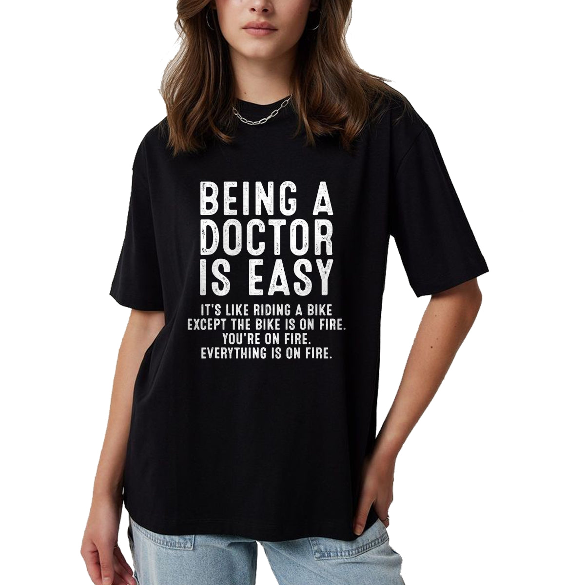 Best Doctor Shirt, Funny Doctor UnisexT-Shirt/Hoodie/Sweatshirt HLT00 - Being A Doctor Is Easy, Doctor Life Funny Doctor T-Shirt