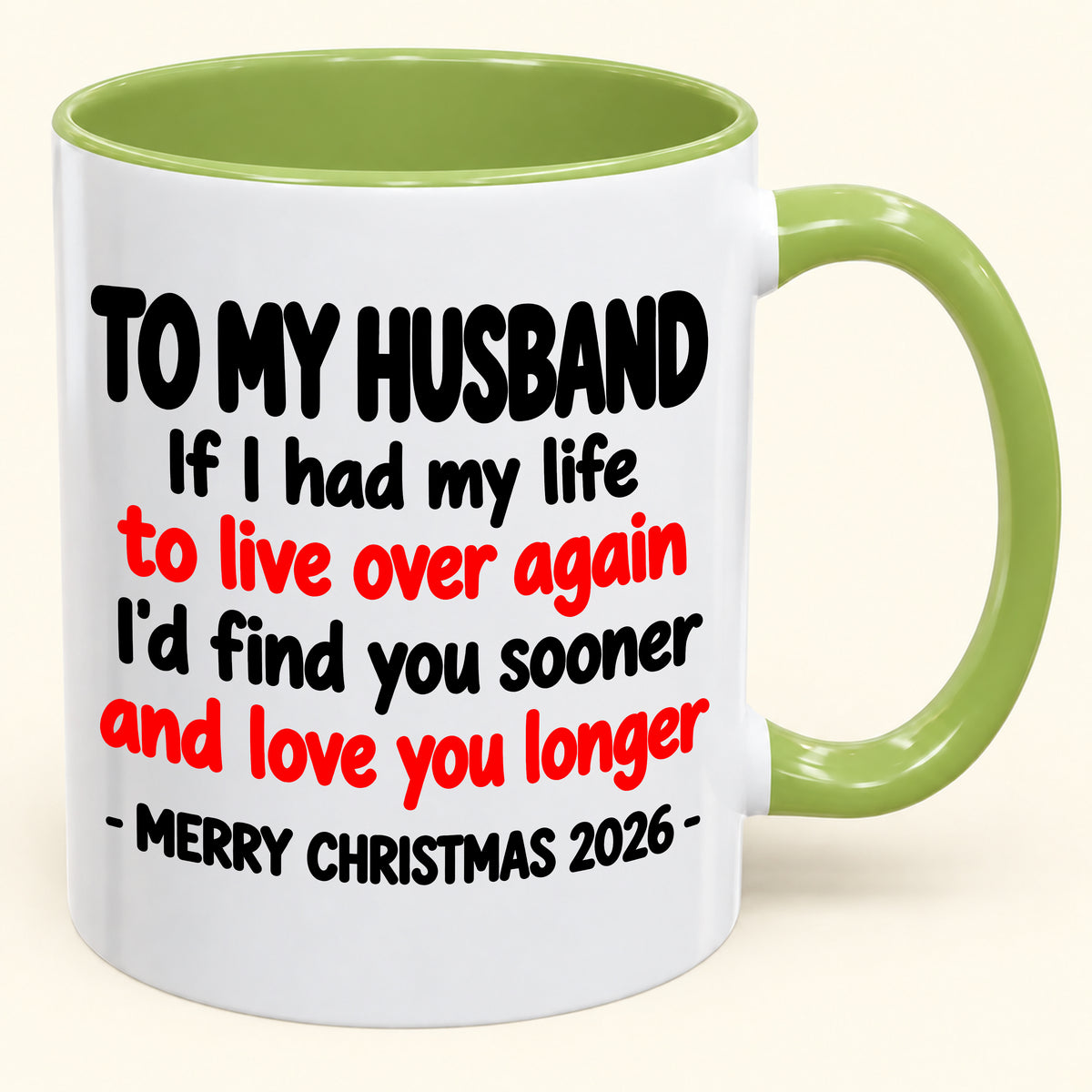 TO MY HUSBAND MUG - Funny Christmas 2026 - Gift Accent Coffee Mug From Wife (SKU2610-881)