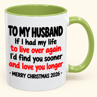 TO MY HUSBAND MUG - Funny Christmas 2026 - Gift Accent Coffee Mug From Wife (SKU2610-881)