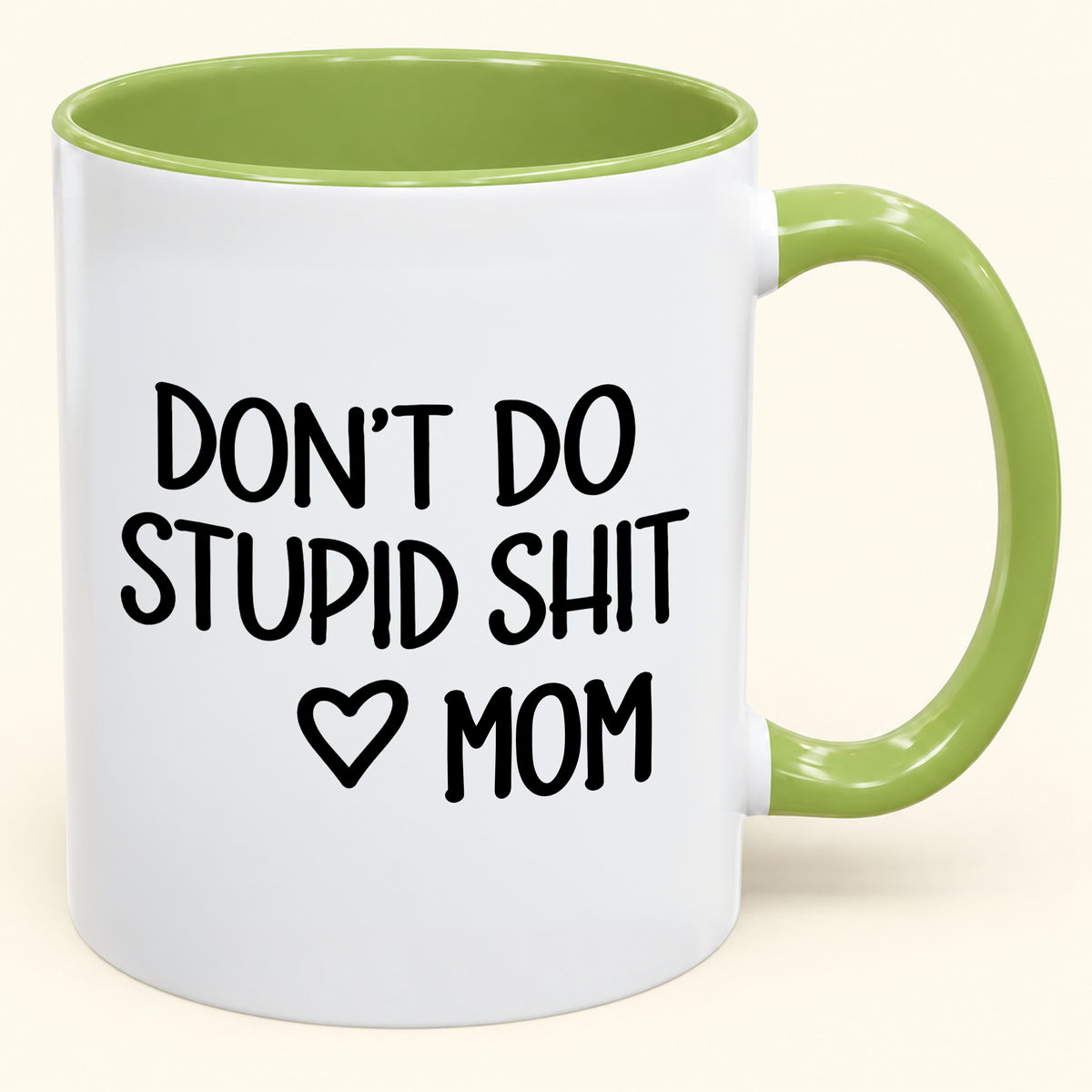 DON'T DO STUPID SHIT MOM - Funny Christmas 2026 - Gift Accent Coffee Mug (SKU2610-690)