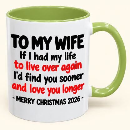 TO MY WIFE MUG - Funny Christmas 2026 - Gift Accent Coffee Mug From Husband (SKU2610-879)
