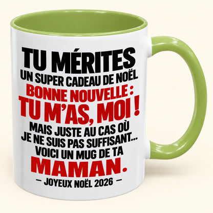 TU MÉRITES UN SUPER CADEAU DE NOËL BONNE NOUVELLE : TU M’AS, MOI ! – Cadeau de Noël amusant 2026 – Mug à café décoratif (SKU2610-235)
