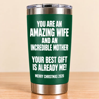 You Are An Amazing wife - Tumbler Christmas Gift 2026 - TRNN00 (SKU3D2610-945)