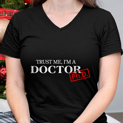 Best Doctor Shirt, Funny Doctor UnisexT-Shirt/Hoodie/Sweatshirt HLT00 - Trust me I'm a Doctor PhD Shirts for Women and Men T-Shirt