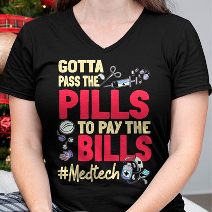 Best Doctor Shirt, Funny Doctor UnisexT-Shirt/Hoodie/Sweatshirt HLT00 - Gotta Pass The Pills To Pay The Bill Med Tech T-Shirt