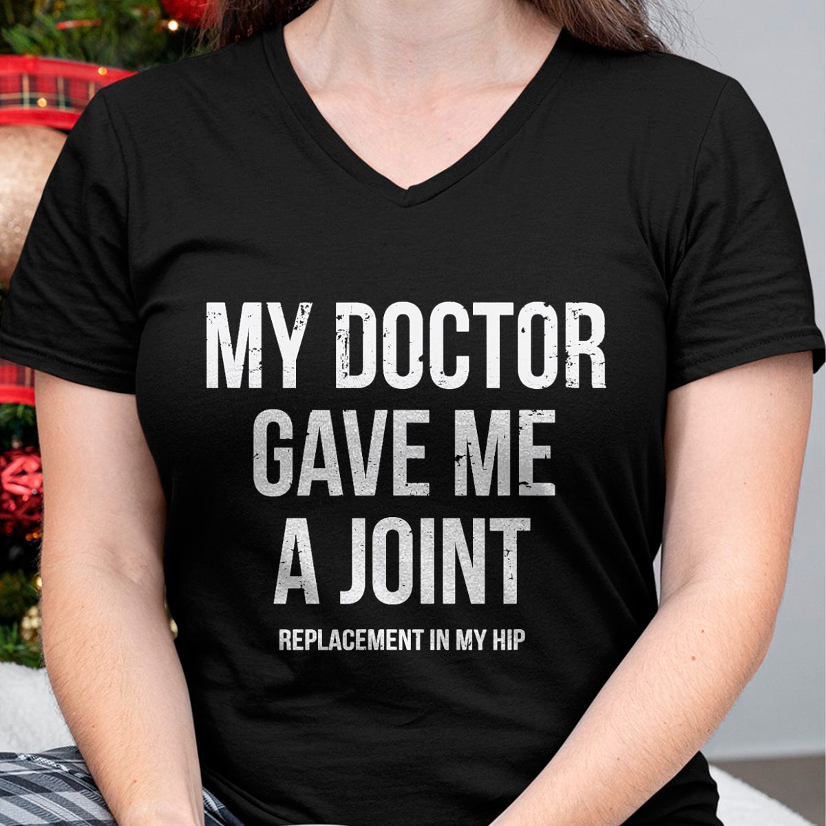 Best Doctor Shirt, Funny Doctor UnisexT-Shirt/Hoodie/Sweatshirt HLT00 - Doctor Gave Me A Joint - Hip Replacement Surgery Gag Gift T-Shirt