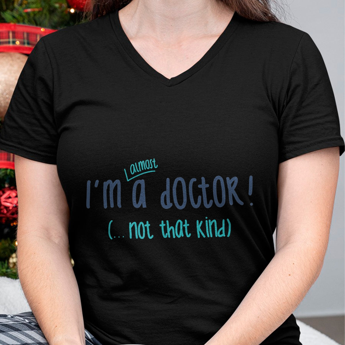 Best Doctor Shirt, Funny Doctor UnisexT-Shirt/Hoodie/Sweatshirt HLT00 - I'm almost a doctor, but not that kind phd doctorate funny T-Shirt