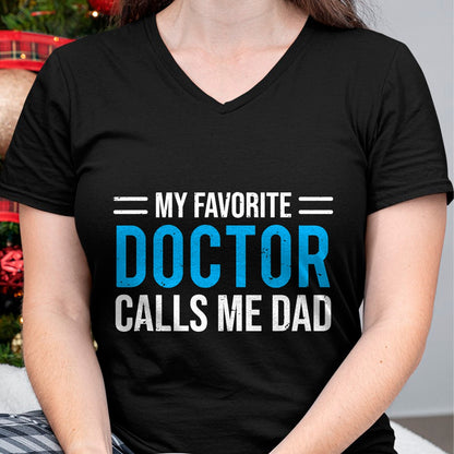 Best Doctor Shirt, Funny Doctor UnisexT-Shirt/Hoodie/Sweatshirt HLT00 - My Favorite Doctor Calls Me Dad Cute Father T-Shirt
