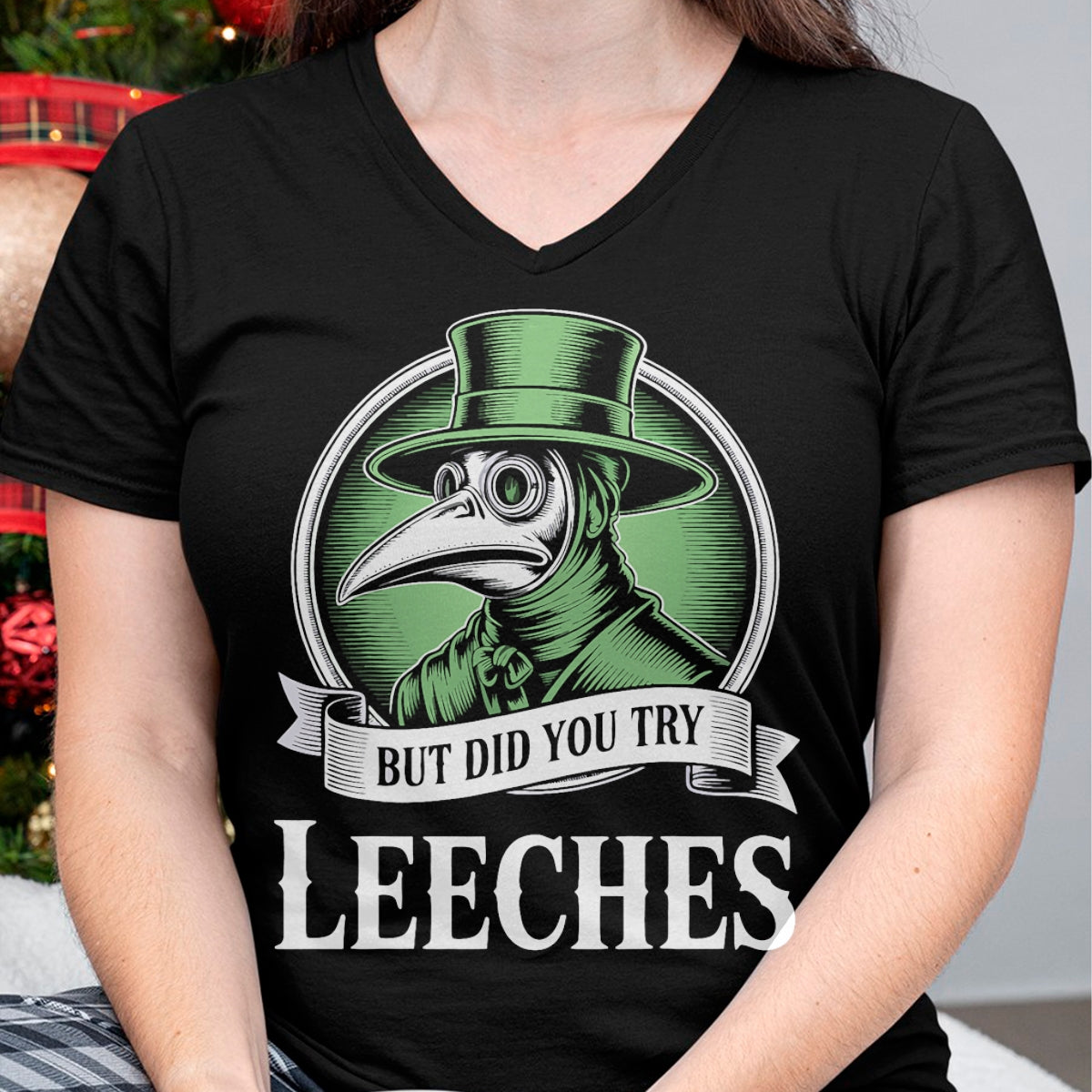 Best Doctor Shirt, Funny Doctor UnisexT-Shirt/Hoodie/Sweatshirt HLT00 - Plague Doctor Steampunk But Did You Try Leeches T-Shirt