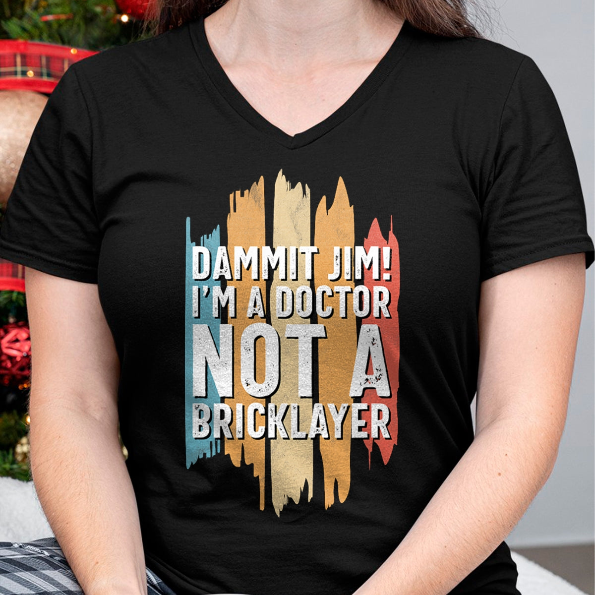 Best Doctor Shirt, Funny Doctor UnisexT-Shirt/Hoodie/Sweatshirt HLT00 - Dammit Jim! I'm a Doctor not a Bricklayer! Funny Doctor T-Shirt