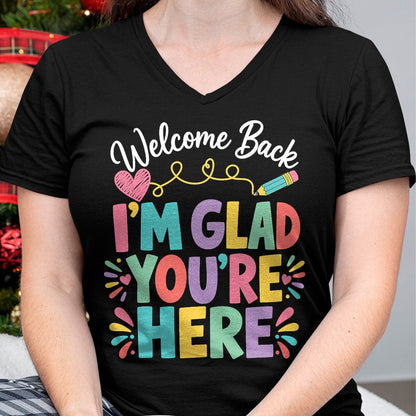 Best Student Shirt, Funny Back To School UnisexT-Shirt/Hoodie/Sweatshirt HLT00 - Welcome Back I_m Glad You_re Here Back to School Teacher T-Shirt (1)