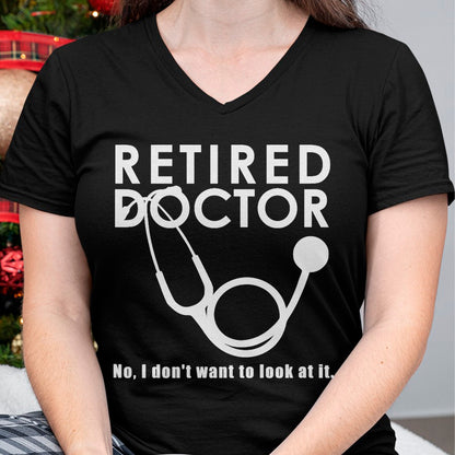 Best Doctor Shirt, Funny Doctor UnisexT-Shirt/Hoodie/Sweatshirt HLT00 - Funny Retired Doctor I Don’t Want To Look At It T-Shirt