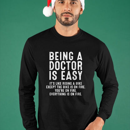 Best Doctor Shirt, Funny Doctor UnisexT-Shirt/Hoodie/Sweatshirt HLT00 - Being A Doctor Is Easy, Doctor Life Funny Doctor T-Shirt