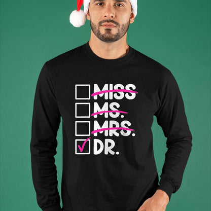 Best Doctor Shirt, Funny Doctor UnisexT-Shirt/Hoodie/Sweatshirt HLT00 - Doctoral Thesis Miss Ms. Mrs. Dr. Doctorate Women Doctor T-Shirt, Men, Black, 3X-Large