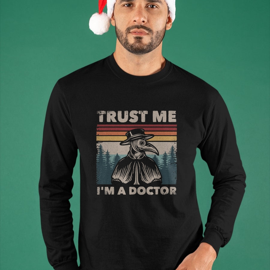 Best Doctor Shirt, Funny Doctor UnisexT-Shirt/Hoodie/Sweatshirt HLT00 - Trust Me I'm A Doctor Plague Doctor Face Mask Physician T-Shirt