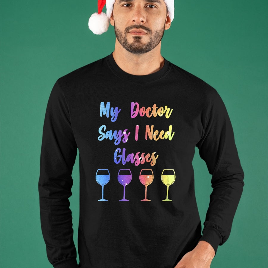 Best Doctor Shirt, Funny Doctor UnisexT-Shirt/Hoodie/Sweatshirt HLT00 - My Doctor Says I Need Glasses Funny Wine Lover T-Shirt