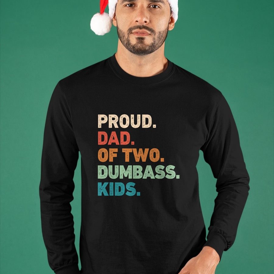 Gift for Dad Shirt, Funny Dad Unisex T-Shirt/Hoodie/Sweatshirt HLT00 – Proud Dad of two dumbass kids Funny Fathers day T-Shirt