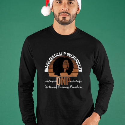 Best Doctor Shirt, Funny Doctor UnisexT-Shirt/Hoodie/Sweatshirt HLT00 - Proud Black DNP Appreciation Doctor of Nursing Practice T-Shirt