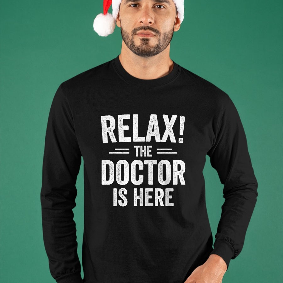 Best Doctor Shirt, Funny Doctor UnisexT-Shirt/Hoodie/Sweatshirt HLT00 - Relax The Doctor is Here T-Shirt