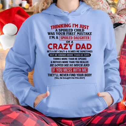 I Am Spoiled Daughter Of A Crazy Dad - Gift for Daughter From Dad - TRNN00 (SKU-TDD-SPOILED-00)