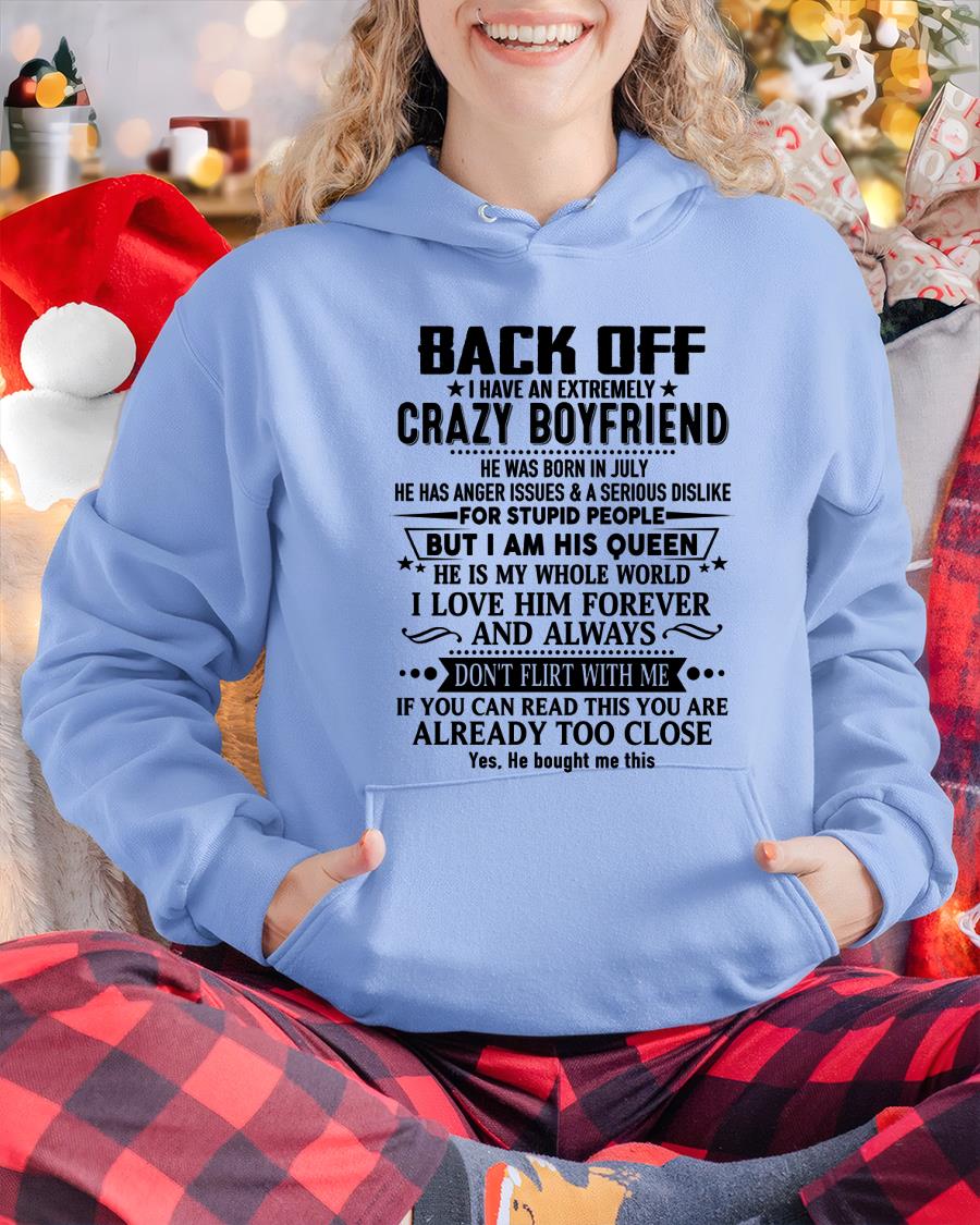 July - Back Off I Have An Extremely Crazy Boyfriend - - Gift For Wife From Husband - TRNN07 (SKUT-BACKOFF-07)