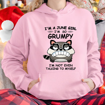 JUNE GIRL - I'm So Grumpy I'm Not Even Talking To Myself - BIRTHDAY GIFT T-SHIRT FOR WOMEN - TRNN06 (SKU2603-32-06)