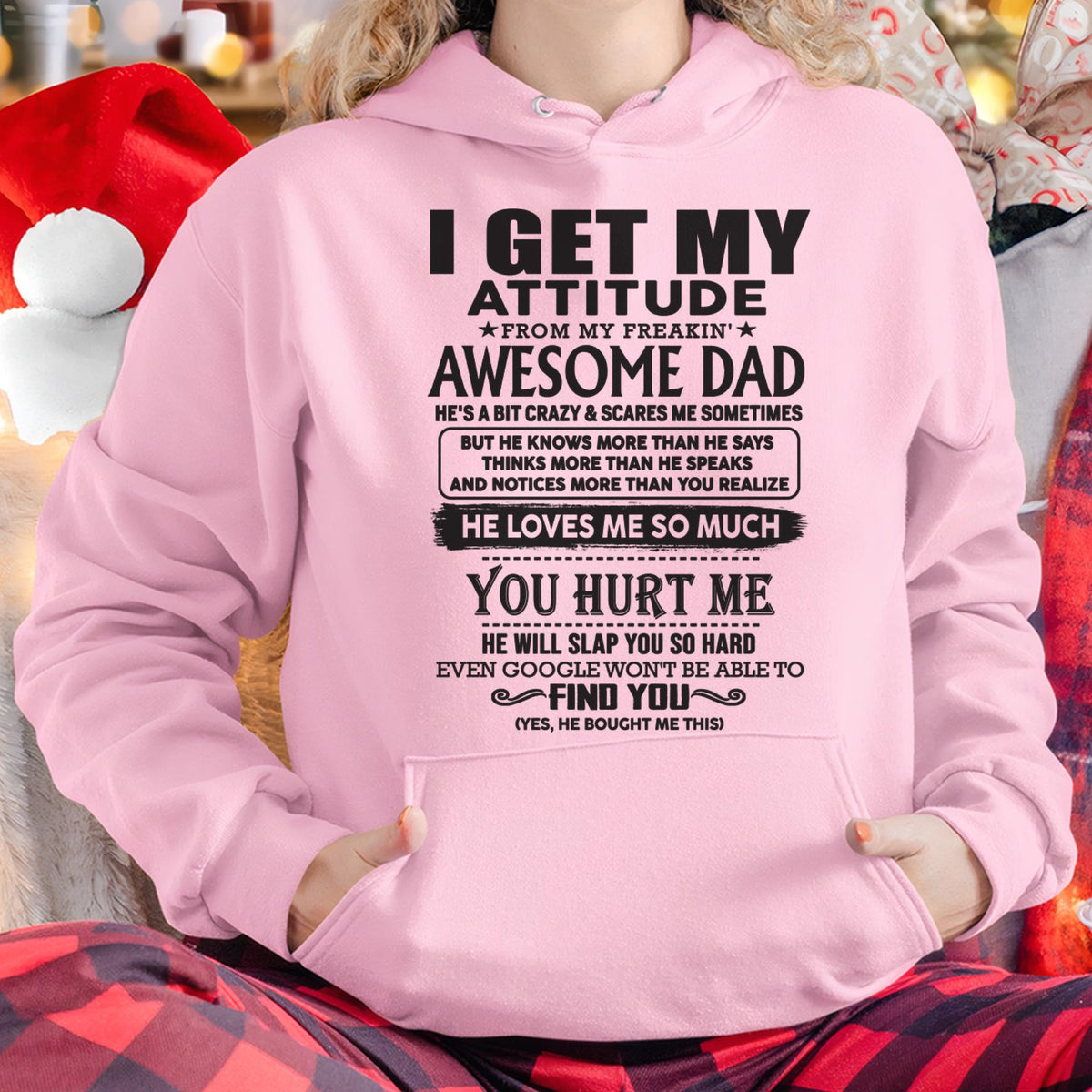 I GET MY ATTITUDE FROM MY FREAKIN' AWESOME DAD - Gift for Son and Daughter From Dad - TRNN00 (SKU-TDD-00)