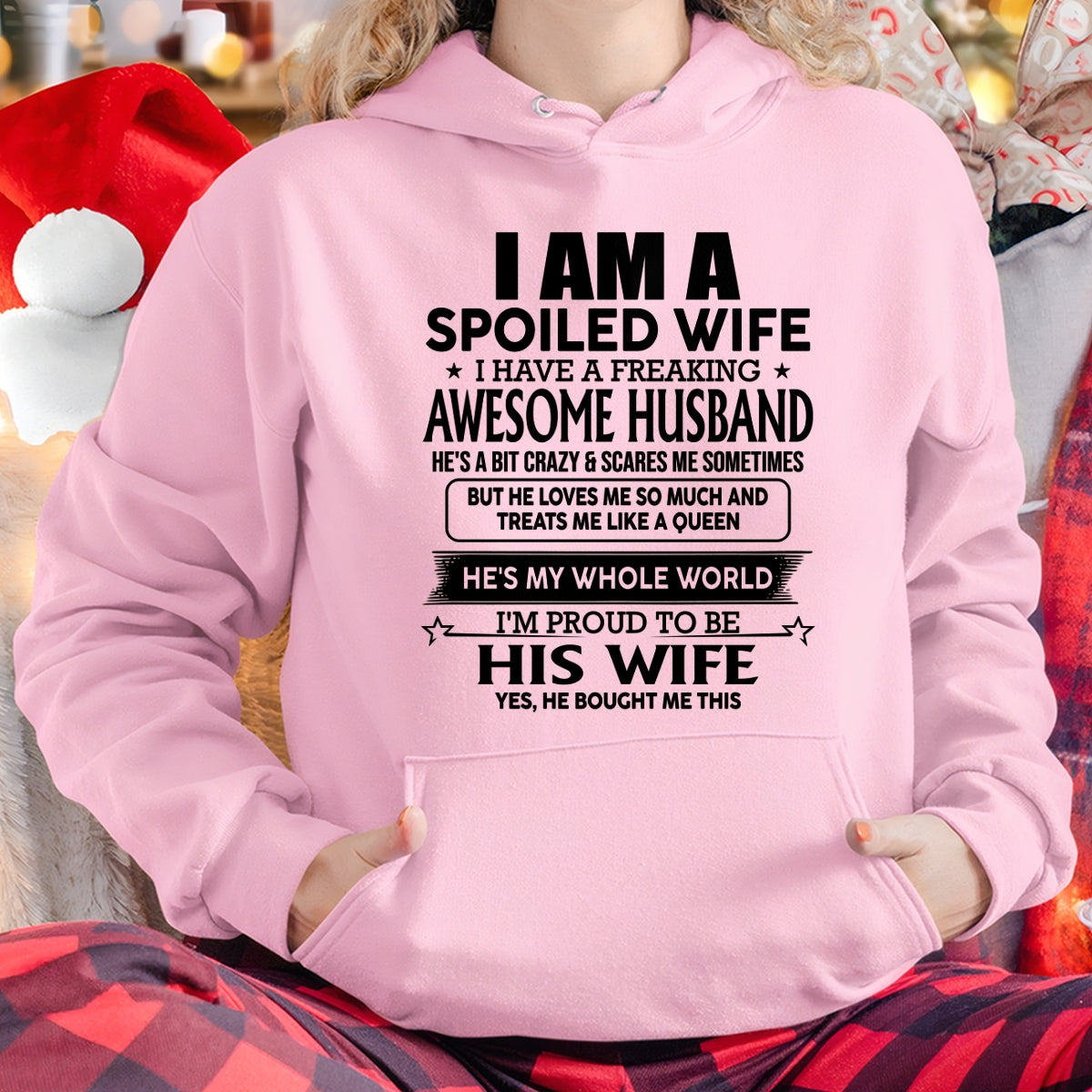 I AM A SPOILED WIFE I HAVE A FREAKING AWESOME HUSBAND - T Shirt From Husband - TRNN00 (SKU2602-83-00)