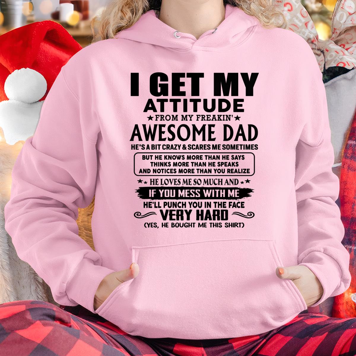 Thanks Dad - I GET MY ATTITUDE FROM MY FREAKIN' AWESOME DAD - Gift for Son and Daughter From Dad - TRNN00 (SKU-TDD-CU-00)