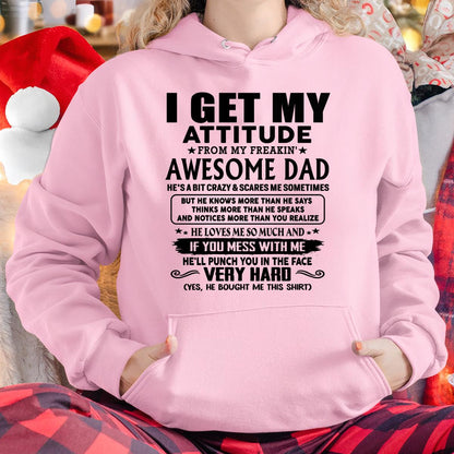 Thanks Dad - I GET MY ATTITUDE FROM MY FREAKIN' AWESOME DAD - Gift for Son and Daughter From Dad - TRNN00 (SKU-TDD-CU-00)