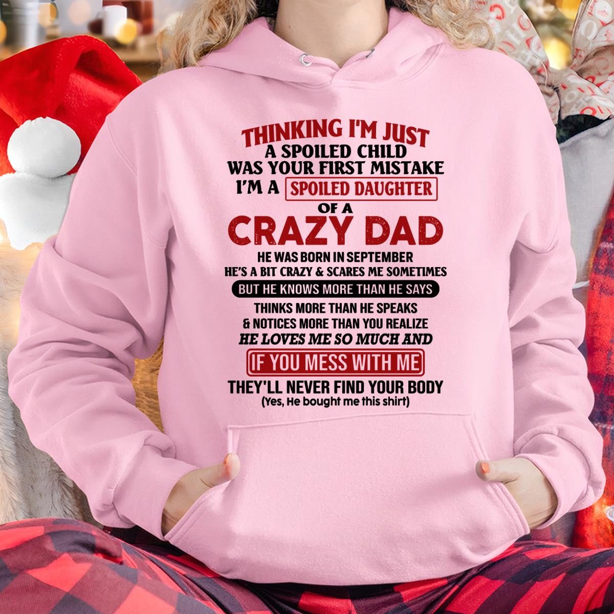 September - I Am Spoiled Daughter Of A Crazy Dad - Gift for Daughter From Dad - TRNN09 (SKU-TDD-SPOILED-09)