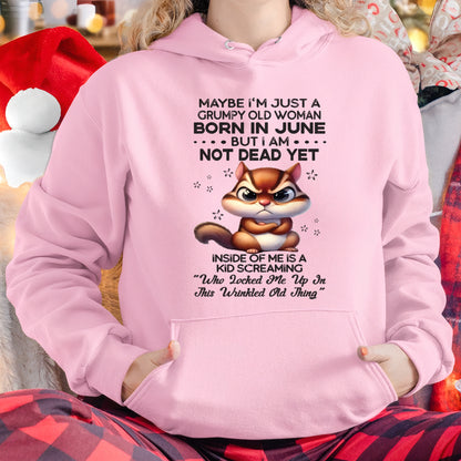 JUNE - GRUMPY OLD WOMAN NOT DEAD YET - BIRTHDAY GIFT FOR WOMEN - TRNN06 (SKU09-22-06)